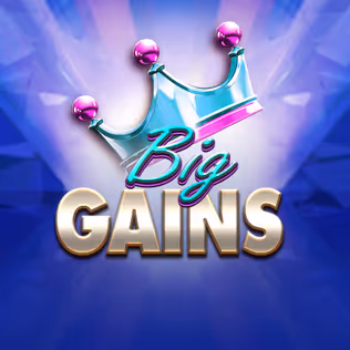 Big Gains